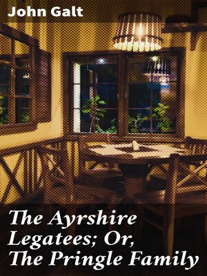 cover image of The Ayrshire Legatees; Or, the Pringle Family